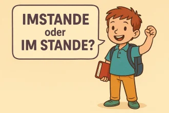 Rechtschreibung imstande oder im Stande – richtig erklärt